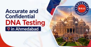 DNA Testing in Ahmedabad
